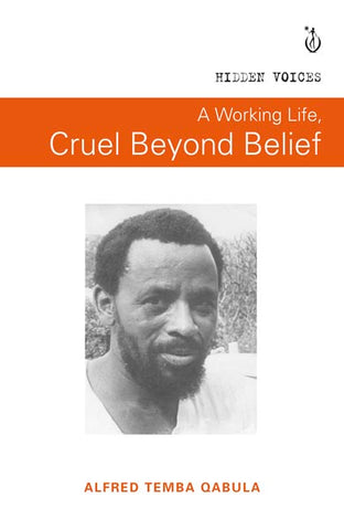 Working Life: Cruel Beyond Belief