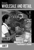 Wholesale and Retail Level 4 Facilitator's Guide