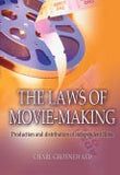 LAWS OF MOVIE MAKING, THE - PRODUCTION AND DISTRIBUTION OF INDEPENDENT FILMS