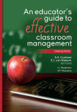 An Educator's guide to effective classroom management 3/e