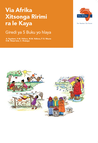 "Via Afrika Xitsonga Home Language Grade 5 Reader  Contents: Mintsheketo; Swirungulwana; Ntlangu; Vutlhokovetseri; Tinovhele;  Matsalwa ya vuhangalasi bya mahungu; Matsalwa ya mahungu (Printed book.)"