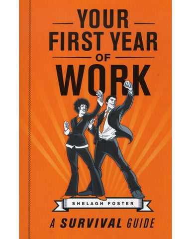 YOUR FIRST YEAR OF WORK