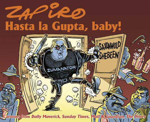 Hasta la Gupta, Baby! - Zapiro Annual 2017