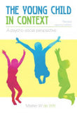 YOUNG CHILD IN CONTEXT - A PSYCHO-SOCIAL PERSPECTIVE REVISED, THE 2/E