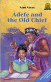 Junior African Writers Series Lvl 2: Adefe and the Old Chief