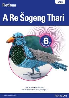 Platinum A Re Sogeng Thari - Grade 6 Teacher's Guide (Sepedi) (Sotho, Northern, Paperback)