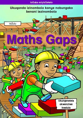 MATHS GAPS ISIZULU: UKUQONDA IZINOMBOLO NOBUNGAKO BENANI LEZINOMBOLO