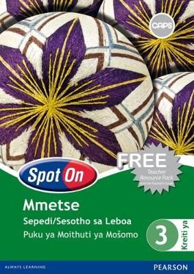 Spot On Mathematics Grade 3 Learner's Workbook: Grade 3: Learner's Workbook (Sotho, Northern, Paperback)
