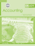 Enjoy Accounting Grade 11 Workbook CAPS - (Exercise Book)