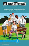 Go Buisa Go Bonolo Grade 5: Boikanyo ga a tlhomamisega (CAPS)(Reader)