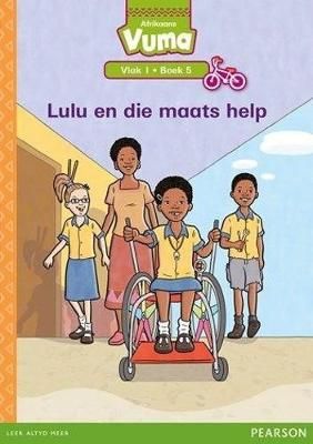 Vuma Afrikaans Huistaal Vlak 1 Boek 5 Leesboek: Lulu en die maats help: Vlak 1: Boek 5: Grade 1 (Afrikaans, Paperback)