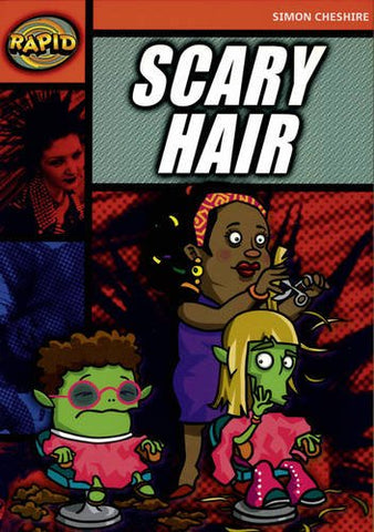 Rapid Reading: Scary Hair (Stage 5, Level 5A): Stage 5, Set A (RAPID SERIES 1)