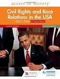 Access to History: Civil Rights and Race Relations in the USA 1850-2009 Second Edition (for Pearson Edexcel)