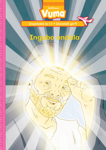 VUMA INQANABA LESI-11 INCWADI YE-9: INGUBO ENDALA : GRADE 3