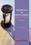 Income Tax in South Africa: Cases and Materials 4ed