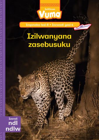 VUMA INQANABA LESI-8 INCWADI ENKULU YESI-4: IZILWANYANA ZASEBUSUKU : GRADE 2