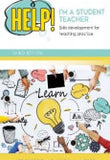 HELP, I'M A STUDENT TEACHER! SKILLS DEVELOPMENT FOR TEACHING PRACTICE 3/E