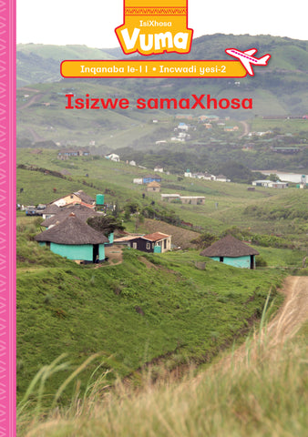 VUMA INQANABA LESI-11 INCWADI YESI-2: ISIZWE SAMAXHOSA : GRADE 3