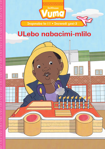 VUMA INQANABA LESI-11 INCWADI YESI-3: ULEBO NABACIMI-MLILO : GRADE 3