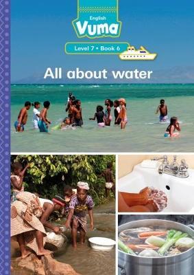 Vuma English First Additional Language Level 7 Big Book 6: All about water: Level 7: Big Book 6: Grade 2
