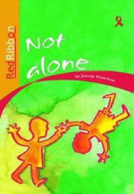 Red Ribbon: Not Alone: Grade 4 - 6 (Paperback)
