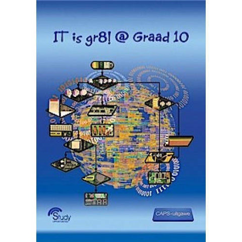 IT is gr8!@ Graad 10 CAPS