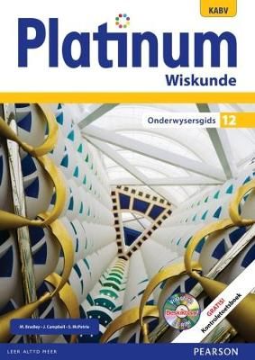 Platinum wiskunde KABV: Gr 12: Onderwysersgids (Teacher's Guide)