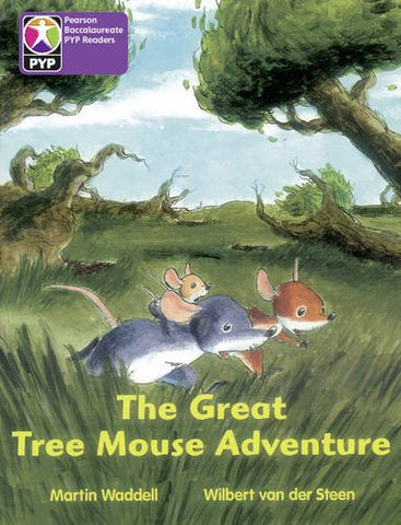 Primary Years Programme Level 5 The Great Tree Mouse Adventure 6Pack (Pearson Baccalaureate PrimaryYears Programme)