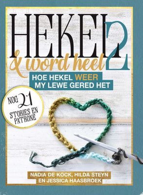Hekel & Word Heel 2 - Hoe Hekel Weer My Lewe Gered Het