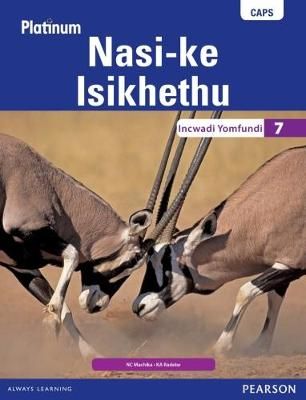 Platinum Nasi-ke Isikhethu Grade 7 Learner's Book  (IsiNdebele Home Language):  (Learner's book)
