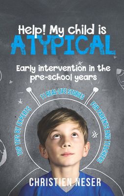Help! My Child Is Atypical - Early Intervention In The Pre-School Years