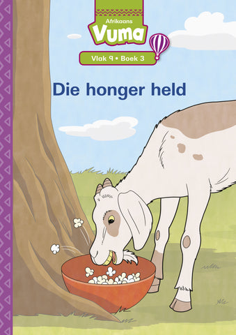 VUMA AFRIKAANS HUISTAAL VLAK 9 BOEK 3 GROOTBOEK: DIE HONGER HELD : VLAK 9: BOEK 3 : GRAAD 3
