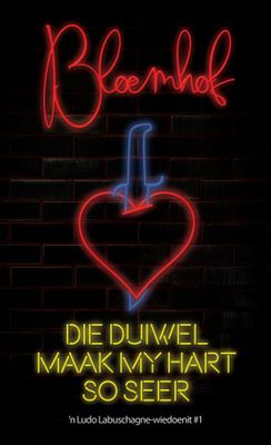 Die Duiwel Maak My Hart So Seer