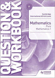 Cambridge International AS & A Level Mathematics Pure Mathematics 1 Question & Workbook