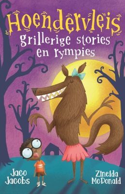 Hoendervleis: Grillerige Stories en Rympies