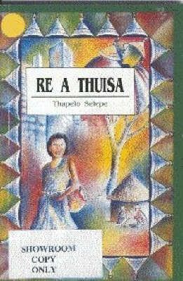 Re a thuisa (Sotho, Southern, Book)