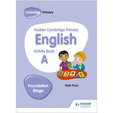 HODDER CAMBRIDGE PRIMARY ENGLISH ACTIVITY BOOK A FOUNDATION STAGE