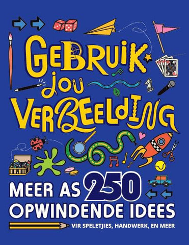 Gebruik jou verbeelding