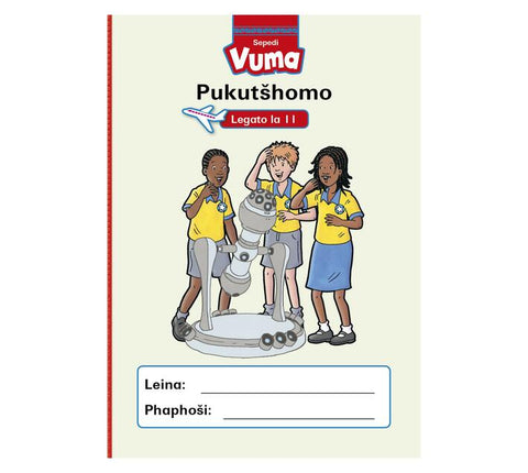 Vuma Sepedi Home Language Legato La 11 Pukutšhomo : Grade 3 : Level 11