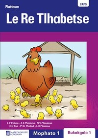 Platinum Le Re Tlhabetse: Mophato 1: Grade 1: Big book 1