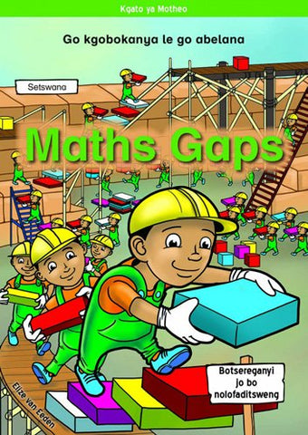 MATHS GAPS SETSWANA: GO KGOBOKANYA LE GO ABELANA
