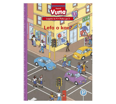 Vuma Sepedi Home Language Legato La 9 Puku Ya 3: Lefa O Kae? : Grade 3 : Level 9: Book 3