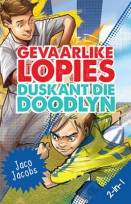 Gevaarlike Lopies/Duskant die Doodlyn (2-in-1