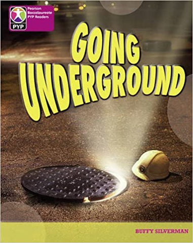 PYP L8 Going Underground (Pearson Baccalaureate Primary Years Programme)