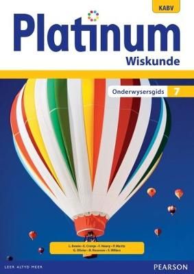 Platinum wiskunde KABV: Gr 7: Onderwysersgids (Afrikaans, Paperback) (Teacher's Guide)