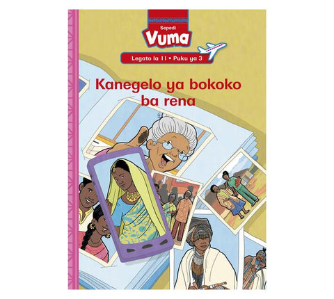Vuma Sepedi Home Language Legato La 11 Puku Ye Kgolo Ya 3: Kanegelo Ya Bokoko Ba Rena : Grade 3 : Level 11: Book 3