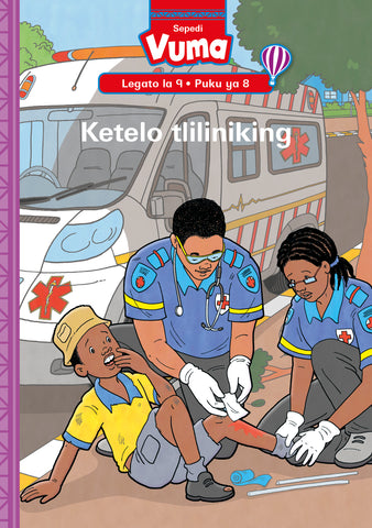VUMA SEPEDI HOME LANGUAGE LEGATO LA 9 PUKU YA 8: KETELO TLILINIKING : GRADE 3 : LEVEL 9: BOOK 8