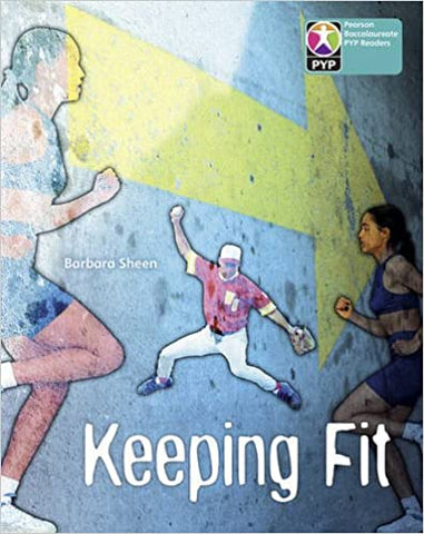 PYP L10 Keeping Fit (Pearson Baccalaureate Primary Years Programme)