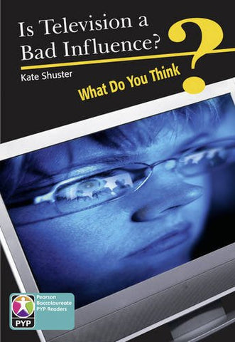 Primary Years Programme Level 10 - Is Television a Bad Influence? (Pack of 6)