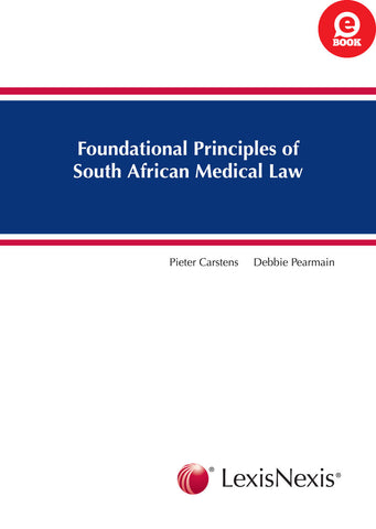 Foundational Principles of South African Medical Law (e-book)
